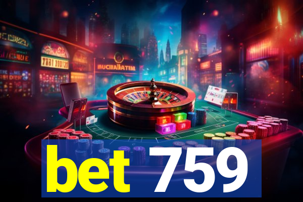 bet 759